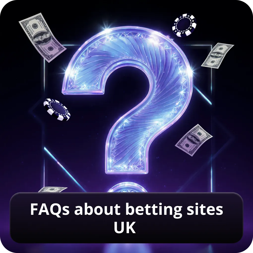 FAQs about betting sites UK