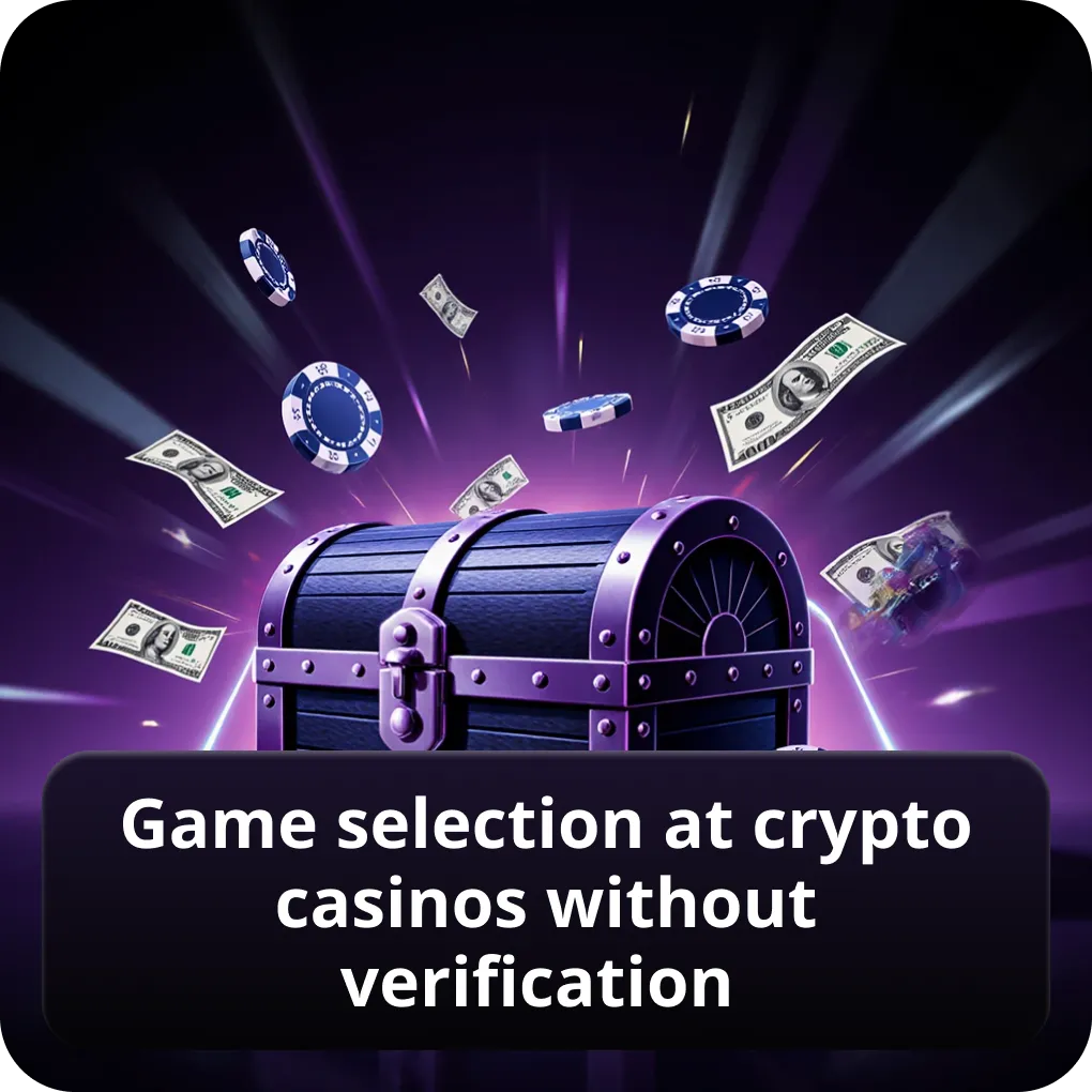Game selection at crypto casinos without verification